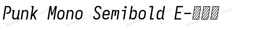 Punk Mono Semibold E字体转换 Punk Mono Semibold E字体转换